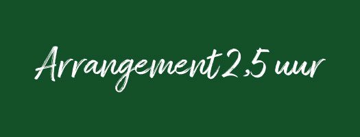 Arrangement-2,5-uur Arrangement-2,5-uur